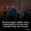Netflix Canceled The Boroughs: The Network's Biggest Mistake of 2026