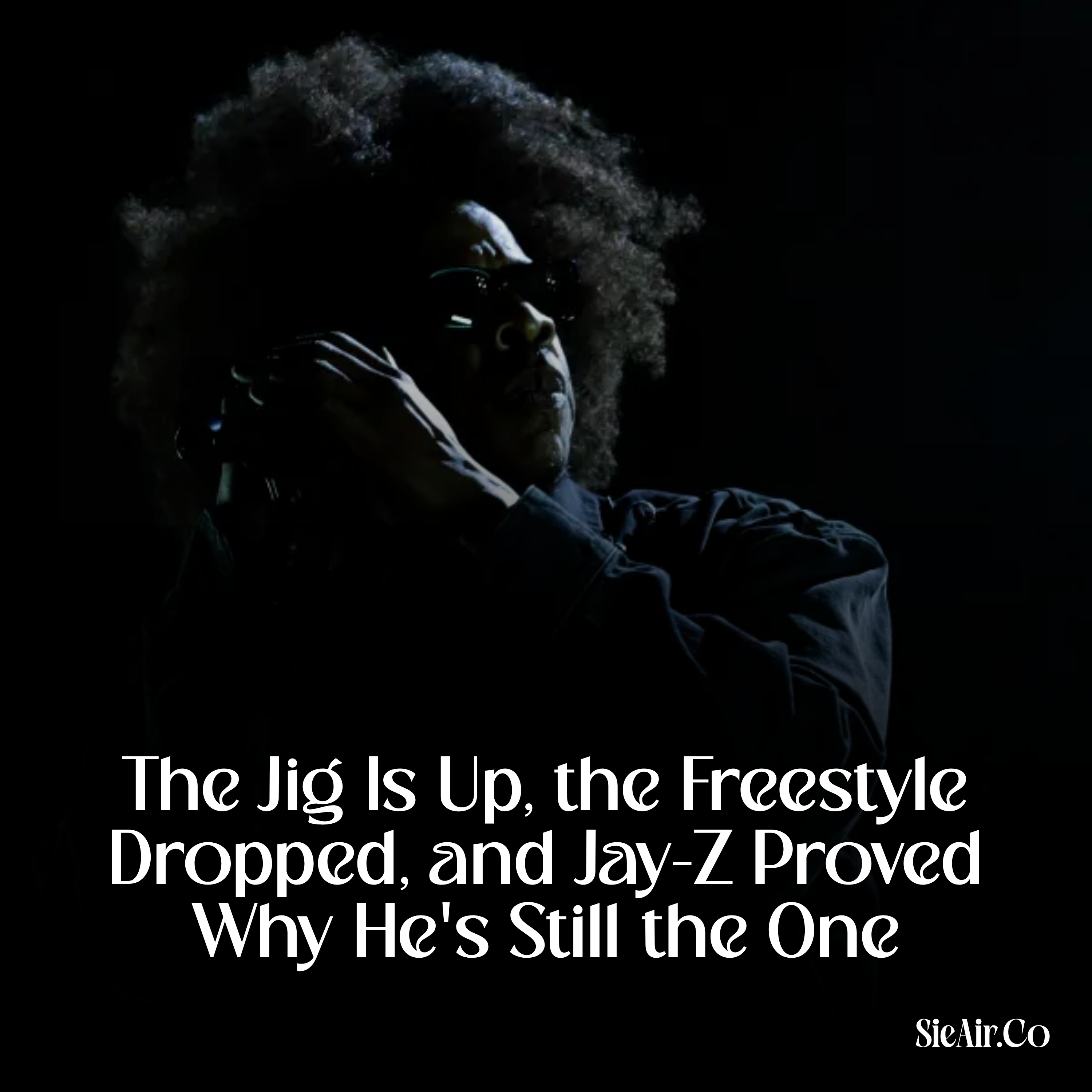 The Jig Is Up, the Freestyle Dropped, and Jay-Z Proved Why He's Still the One They Look Up To