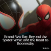 Brand New Day, Beyond the Spider-Verse, and the Road to Doomsday