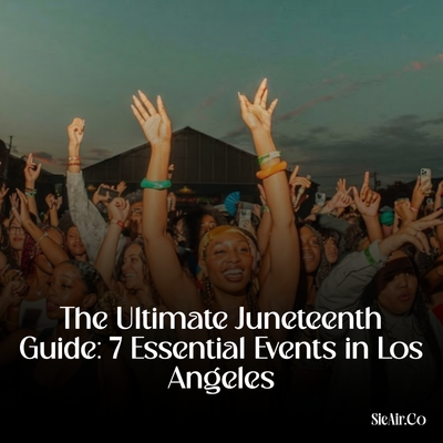 7 Juneteenth Events in LA You Can't Miss This Year